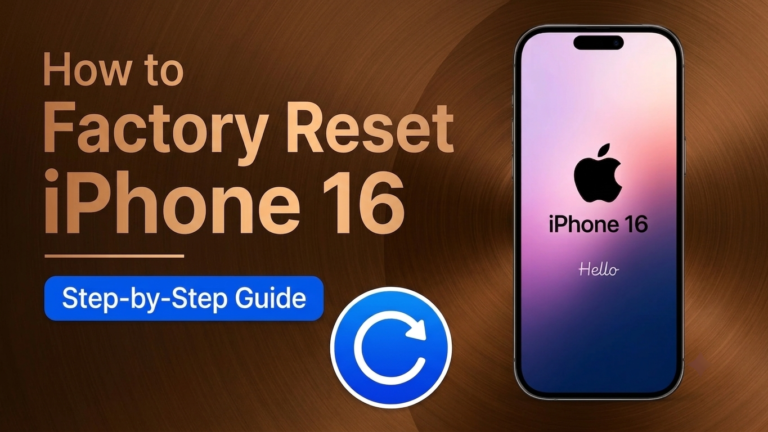 How to Factory Reset iPhone 16 Safely: Step-by-Step Guide