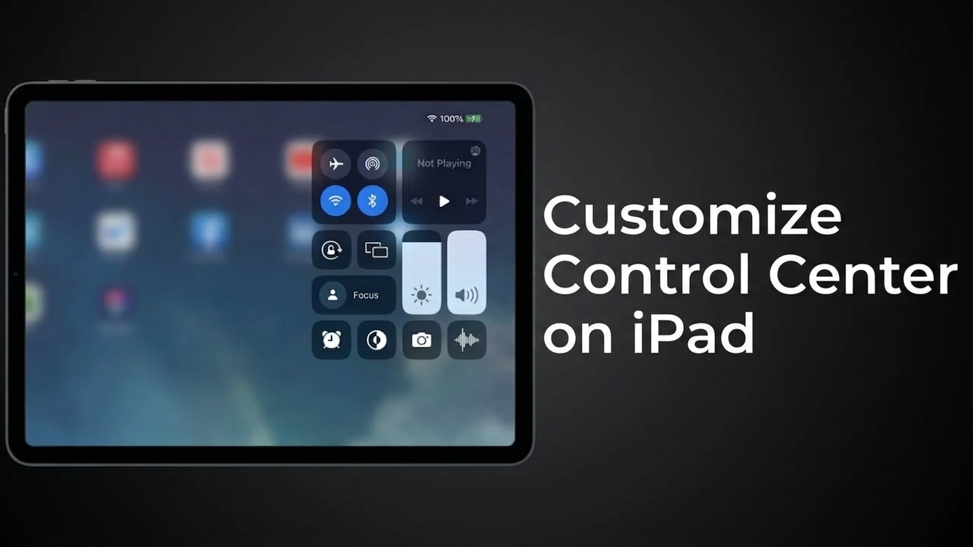 How to Customize Control Center on iPad: Add, Remove and Rearrange Controls